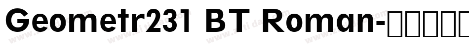 Geometr231 BT Roman字体转换